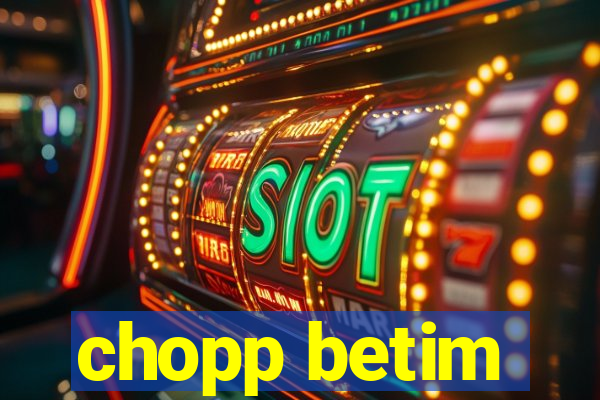 chopp betim